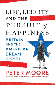 Cover of Life, Liberty and the Pursuit of Happiness by Peter Moore.